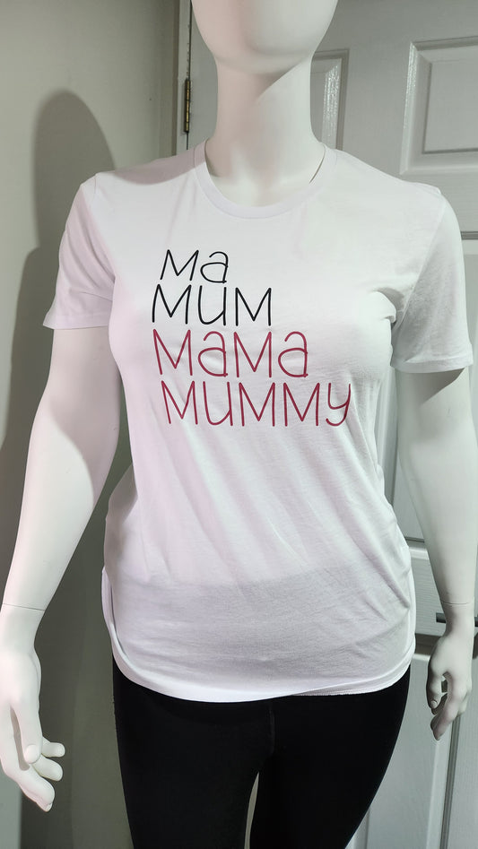 Woman's Tee - Ma, Mum, Mama, Mummy